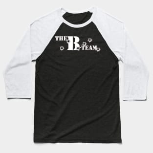 The B-Team Baseball T-Shirt